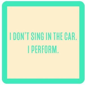 Sing in the Car Coaster